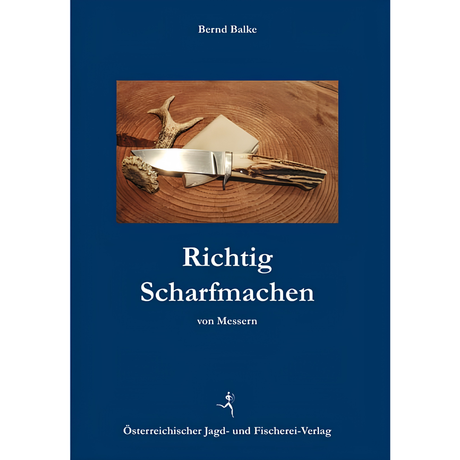 Richtig Scharfmachen von Messern von Bernd Balke