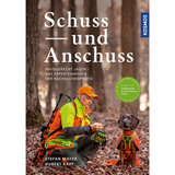 Schuss und Anschuss - Waidgerecht jagen 