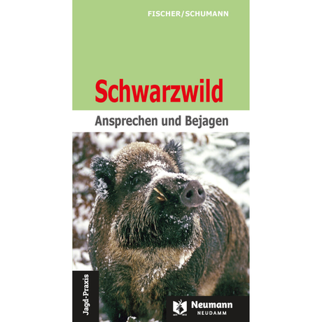 Schwarzwild - Ansprechen und Bejagen