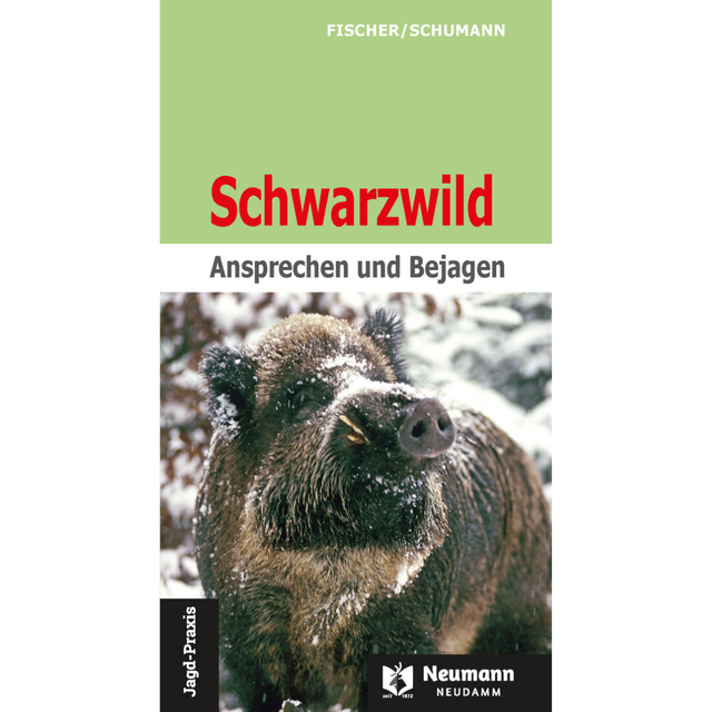 Schwarzwild - Ansprechen und Bejagen