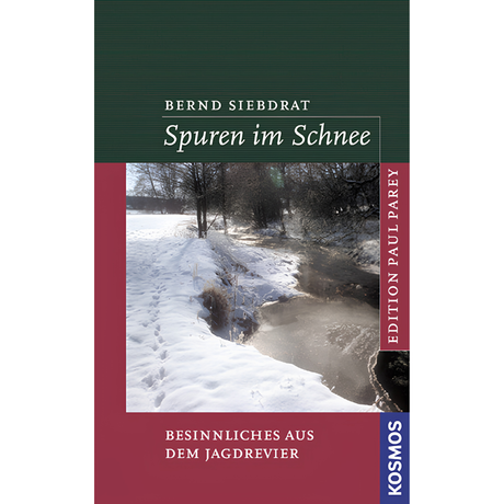 Spuren im Schnee - Besinnliches aus dem Jagdrevier