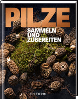 Tre Torri Pilze sammeln und zubereiten