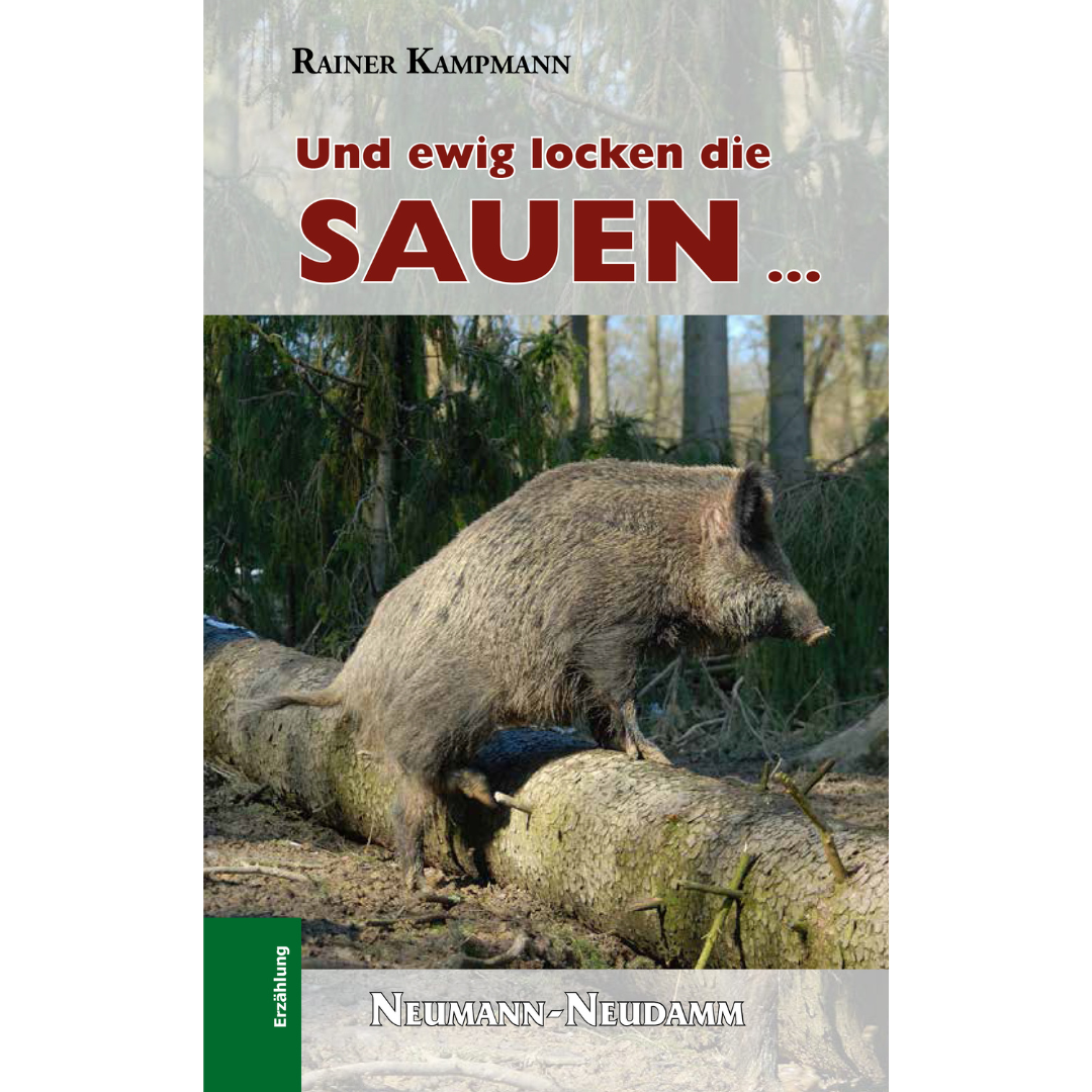 Und ewig locken die Sauen… von Rainer Kampmann