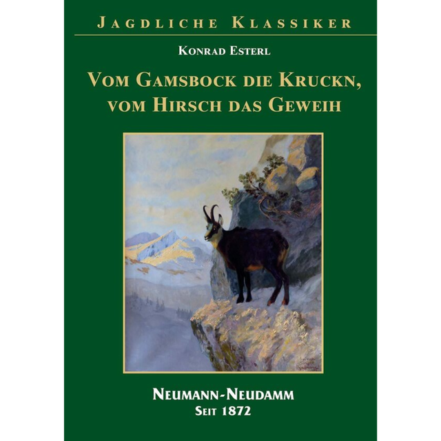 Vom Gamsbock die Kruckn, vom Hirsch das Geweih 