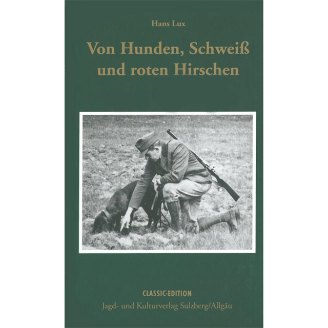Von Hunden, Schweiß und roten Hirschen