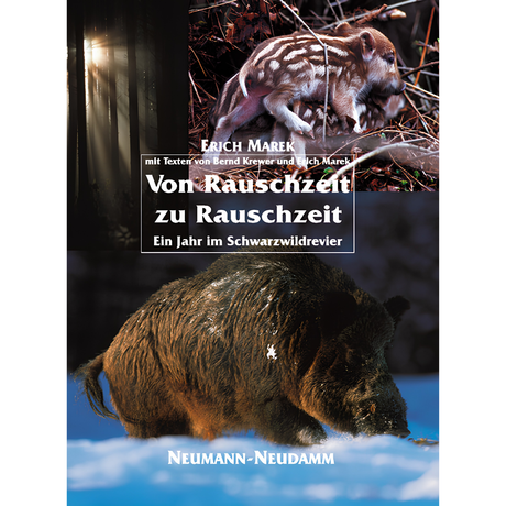Von Rauschzeit zu Rauschzeit – Ein Jahr im Schwarzwildrevier - Bildband