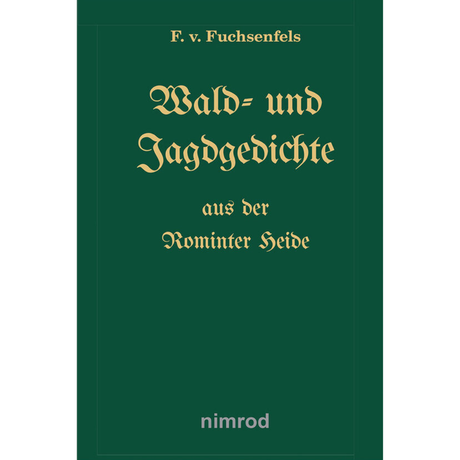 Wald- und Jagdgedichte aus der Rominter Heide 