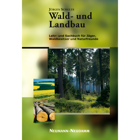 Wald- und Landbau - Lehr- und Sachbuch für Jäger und Waldbesitzer