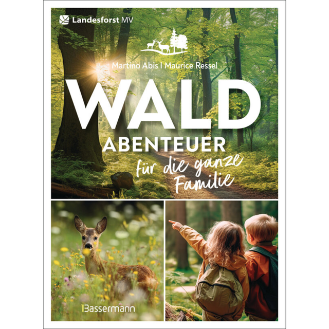 Waldabenteuer für die ganze Familie - Outdoorspaß, Survivaltraining und Naturkunde. Am Tag und in der Nacht