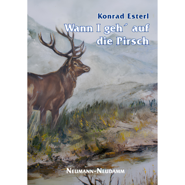 Wann I geh’ auf die Pirsch von Konrad Esterl 
