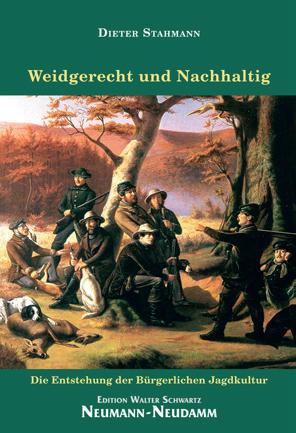 weidgerecht und nachhaltig jagdgeschicht