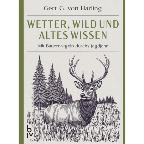 Wetter, Wild und altes Wissen - Bauernregeln und Jagdwissen