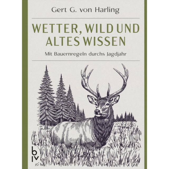 Wetter, Wild und altes Wissen - Bauernregeln und Jagdwissen