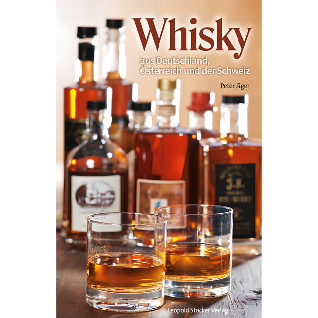 Whisky aus Deutschland, Österreich und der Schweiz von Peter Jäger