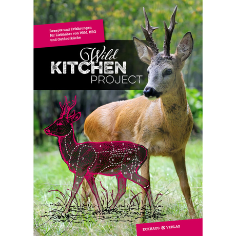 Wild Kitchen Project - Rezepte und Erfahrungen für Liebhaber von Wild, BBQ und Outdoorküche