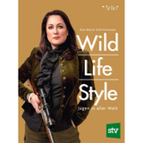 Wild | Life | Style - Jagen in aller Welt von Eva Maria Schrittwieser