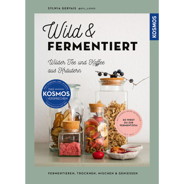 Wild &amp; fermentiert – Wilder Tee und Kaffee aus Kräutern