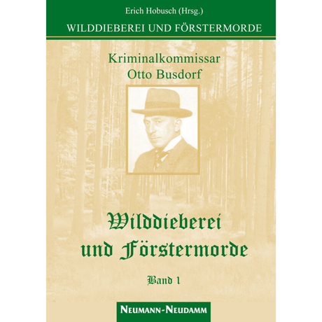 Wilddieberei und Förstermorde Band 1