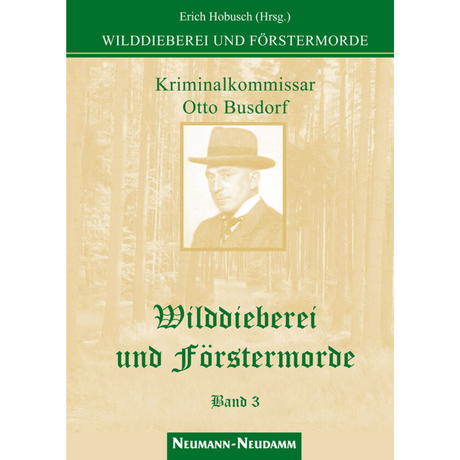 Wilddieberei und Förstermorde Band 3