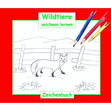 Wildtiere zeichnen lernen - Ein Zeichen- und Malbuch von Hubert Zeiler