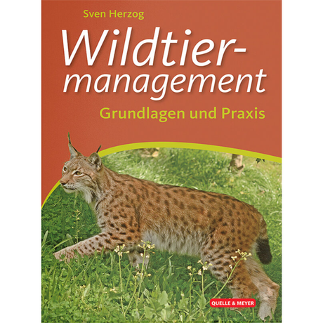 Wildtiermanagement - Grundlagen und Praxis von Sven Herzog
