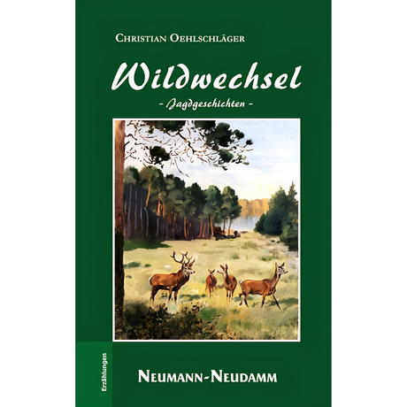 Wildwechsel - Jagdgeschichten