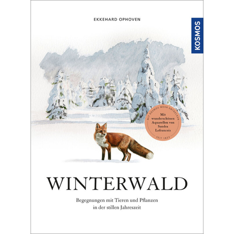 Winterwald - Begegnungen mit Tieren und Pflanzen in der stillen Jahreszeit