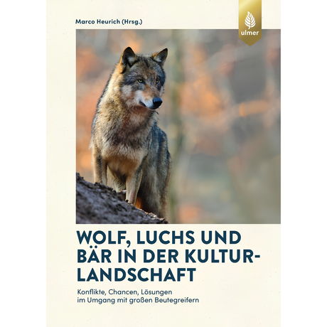 Wolf, Luchs und Bär in der Kulturlandschaft - Fachbuch