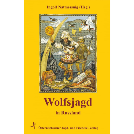 Wolfsjagd in Russland herausgegeben von Ingolf Natmessnig