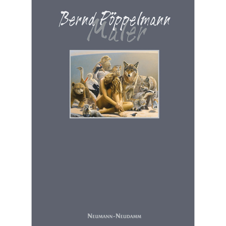 Zauber der Wirklichkeit – Die Malerei Bernd Pöppelmanns Bildband